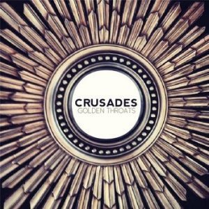 Crusades Golden Throats